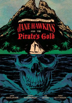 Treasure Island Reimagined: Jane Hawkins and the Pirate's Gold